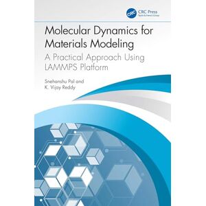 Pal, Snehanshu Molecular Dynamics for Materials Modeling: A Practical Approach Using LAMMPS Platform Pal, Snehanshu Molecular Dynamics for Materials Modeling: A Practical Approach Using LAMMPS Platform