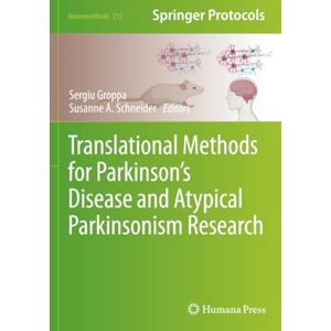 Translational Methods for Parkinson’s Disease and Atypical Parkinsonism Research (Neuromethods) Translational Methods for Parkinson’s Disease and Atypical Parkinsonism Research (Neuromethods)