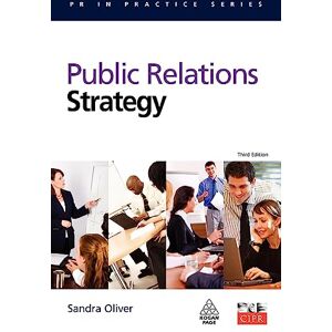 OLIVER, Sandra Public Relations Strategy (PR In Practice) OLIVER, Sandra Public Relations Strategy (PR In Practice)
