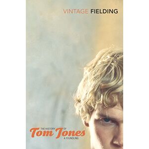 Fielding, Henry The History of Tom Jones: and The Female Husband (Vintage Classics) Fielding, Henry The History of Tom Jones: and The Female Husband (Vintage Classics)