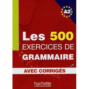 AA.VV. Les Exercices de Grammaire: Livre d'eleve A2 + corriges AA.VV. Les Exercices de Grammaire: Livre d'eleve A2 + corriges