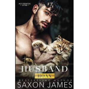 James, Saxon The Husband Hoax (Accidental Love) James, Saxon The Husband Hoax (Accidental Love)