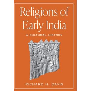 Davis, Richard H. Religions of Early India: A Cultural History Davis, Richard H. Religions of Early India: A Cultural History