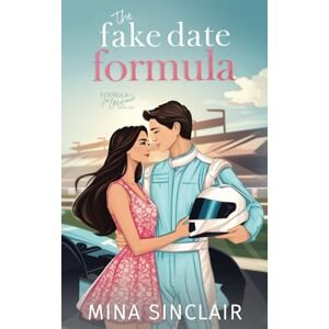 Sinclair, Mina The Fake Date Formula: Illustrated Special Edition (Formula for Love) Sinclair, Mina The Fake Date Formula: Illustrated Special Edition (Formula for Love)