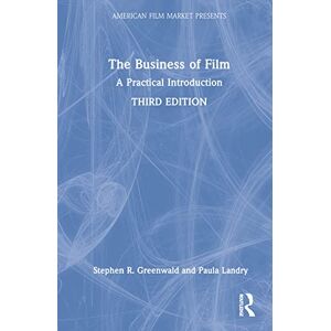 Greenwald, Stephen The Business of Film: A Practical Introduction (American Film Market Presents) Greenwald, Stephen The Business of Film: A Practical Introduction (American Film Market Presents)