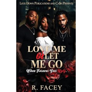 Facey, R. Love Me Or Let Me Go Facey, R. Love Me Or Let Me Go