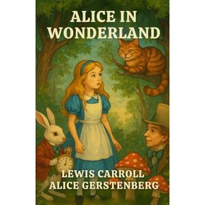 LEWIS CARROLL Alice in Wonderland: A Dramatization of 's "Alice's Adventures in Wonderland" and "Through the Looking Glass LEWIS CARROLL Alice in Wonderland: A Dramatization of 's "Alice's Adventures in Wonderland" and "Through the Looking Glass