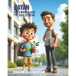 Alaghawani, Khaled Rayan and the Fresh Air Solution (The Curious Engineers) Alaghawani, Khaled Rayan and the Fresh Air Solution (The Curious Engineers)