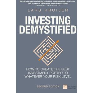 Kroijer, Lars Investing Demystified: How To Invest Without Speculation And Sleepless Nights (Financial Times Series) Kroijer, Lars Investing Demystified: How To Invest Without Speculation And Sleepless Nights (Financial Times Series)