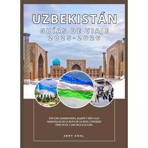 Kohl, Army UZBEKISTÁN GUÍAS DE VIAJE 2025-2026 Kohl, Army UZBEKISTÁN GUÍAS DE VIAJE 2025-2026