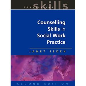 Seden, Janet Counselling Skills In Social Work Practice Seden, Janet Counselling Skills In Social Work Practice