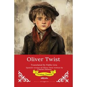 Oliver Twist Spanish Version (Edition1) Oliver Twist Spanish Version (Edition1)