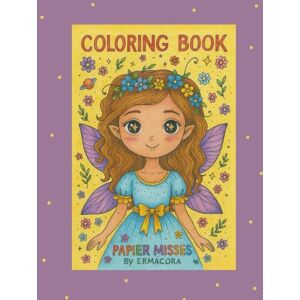Ermácora, Victoria PAPIER MISSES 2: A charming coloring book with 45 hand-drawn girls in various artistic styles — perfect for kids and adults to print, color, and enjoy. Ermácora, Victoria PAPIER MISSES 2: A charming coloring book with 45 hand-drawn girls in various artistic styles — perfect for kids and adults to print, color, and enjoy.