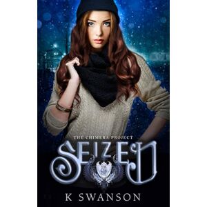 Swanson, K Seized (Chimera Project) Swanson, K Seized (Chimera Project)