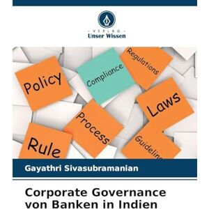 Sivasubramanian, Gayathri Corporate Governance von Banken in Indien Sivasubramanian, Gayathri Corporate Governance von Banken in Indien