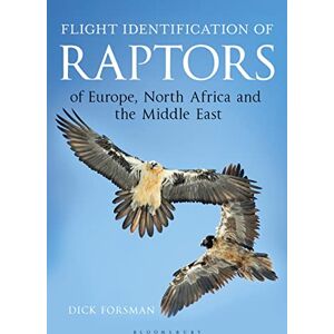 Dick Forsman Flight Identification of Raptors of Europe, North Africa and the Middle East (Helm Identification Guides) Dick Forsman Flight Identification of Raptors of Europe, North Africa and the Middle East (Helm Identification Guides)