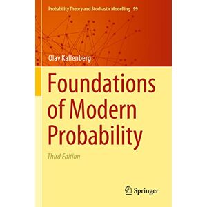 Kallenberg, Olav Foundations of Modern Probability: 99 (Probability Theory and Stochastic Modelling, 99) Kallenberg, Olav Foundations of Modern Probability: 99 (Probability Theory and Stochastic Modelling, 99)