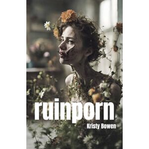 Bowen, Kristy Ruinporn Bowen, Kristy Ruinporn
