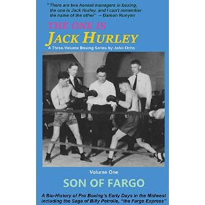 Ochs, John T The One Is Jack Hurley, Volume One: Son of Fargo: 1 Ochs, John T The One Is Jack Hurley, Volume One: Son of Fargo: 1
