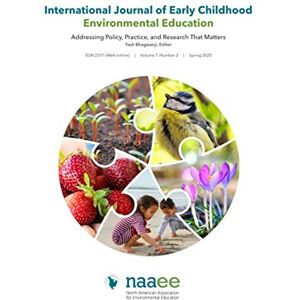 Bhagwanji, Yash International Journal of Early Childhood Environmental Education (IJECEE) Volume 7, Number 2: Addressing Policy, Practice, and Research That Matters Bhagwanji, Yash International Journal of Early Childhood Environmental Education (IJECEE) Volume 7, Number 2: Addressing Policy, Practice, and Research That Matters