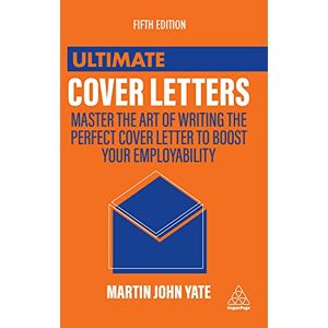 Yate, Martin John Ultimate Cover Letters: Master the Art of Writing the Perfect Cover Letter to Boost Your Employability (Ultimate Series) Yate, Martin John Ultimate Cover Letters: Master the Art of Writing the Perfect Cover Letter to Boost Your Employability (Ultimate Series)
