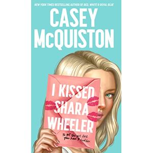 McQuiston, Casey I Kissed Shara Wheeler McQuiston, Casey I Kissed Shara Wheeler