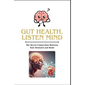 Rawat Press, Gaurav Gut Health Listen Mind: Gaurav Rawat Rawat Press, Gaurav Gut Health Listen Mind: Gaurav Rawat
