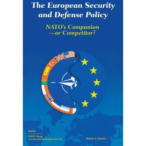 Hunter, Robert E. European Security and Defense Policy: NATO's Companion or Competitor? Hunter, Robert E. European Security and Defense Policy: NATO's Companion or Competitor?