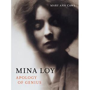Mary Ann Caws Mina Loy: Apology of Genius Mary Ann Caws Mina Loy: Apology of Genius
