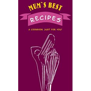 Publishing, Artatwork Media Mum's best recipes" A cookbook just for you!: Notebook to fill out Cookbook for your children and family Your personal recipe collection 120 ... Accessories for cooking and baking fans Publishing, Artatwork Media Mum's best recipes" A cookbook just for you!: Notebook to fill out Cookbook for your children and family Your personal recipe collection 120 ... Accessories for cooking and baking fans