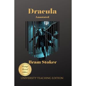 Stoker, Bram Dracula Annotated: Heritage Revival Edition Stoker, Bram Dracula Annotated: Heritage Revival Edition