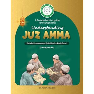 Abu Zaid, Dr. Karim Understanding Juz Amma: A Comprehensive Guide for Young Hearts Abu Zaid, Dr. Karim Understanding Juz Amma: A Comprehensive Guide for Young Hearts