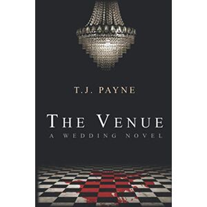 Payne, T.J. The Venue: A wedding novel Payne, T.J. The Venue: A wedding novel