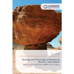 Uchenna, Eze Geology and Petrology of Basement Rocks in Auta Balefi: Insights from the Keffi Sheet 208NW, Central Nigeria Uchenna, Eze Geology and Petrology of Basement Rocks in Auta Balefi: Insights from the Keffi Sheet 208NW, Central Nigeria