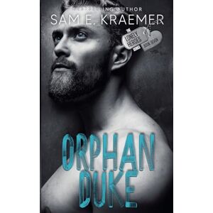 Kraemer, Sam E Orphan Duke: 7 (The Lonely Heroes) Kraemer, Sam E Orphan Duke: 7 (The Lonely Heroes)