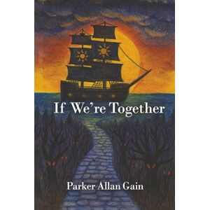 Allan Gain, Parker If We’re Together Allan Gain, Parker If We’re Together