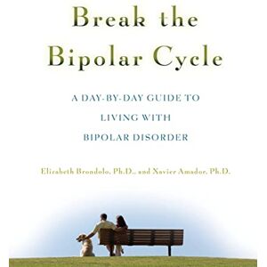 Brondolo, Elizabeth Break the Bipolar Cycle: A Day-By-Day Guide To Living With Bipolar Disorder (NTC SELF-HELP) Brondolo, Elizabeth Break the Bipolar Cycle: A Day-By-Day Guide To Living With Bipolar Disorder (NTC SELF-HELP)