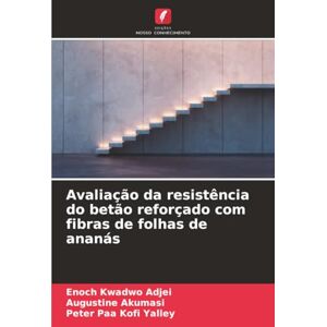 Kwadwo Adjei, Enoch Avaliação da resistência do betão reforçado com fibras de folhas de ananás Kwadwo Adjei, Enoch Avaliação da resistência do betão reforçado com fibras de folhas de ananás