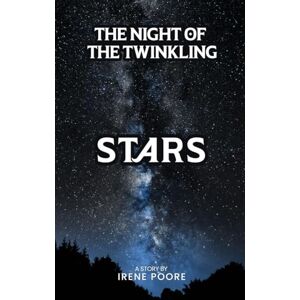 Poore, Irene The Night Of The Twinkling Stars Poore, Irene The Night Of The Twinkling Stars