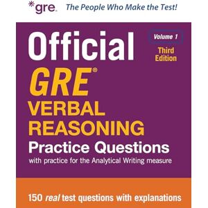 Educational Testing Service Official GRE Verbal Reasoning Practice Questions, Third Edition, Volume 1 Educational Testing Service Official GRE Verbal Reasoning Practice Questions, Third Edition, Volume 1