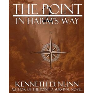 Nunn, Kenneth D. The Point: In Harm's Way Nunn, Kenneth D. The Point: In Harm's Way