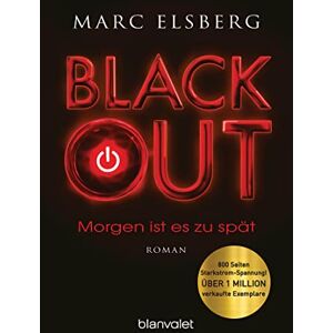 Elsberg, Marc Blackout: Morgen ist es zu spät : Roman Elsberg, Marc Blackout: Morgen ist es zu spät : Roman