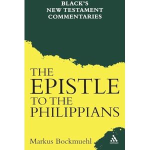 Bockmuehl, Markus The Epistle to the Philippians (Black's New Testament Commentaries) Bockmuehl, Markus The Epistle to the Philippians (Black's New Testament Commentaries)