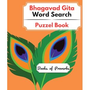 Publishing, Veda Bhagavad Gita Word Search: Book of Proverb and Puzzle Publishing, Veda Bhagavad Gita Word Search: Book of Proverb and Puzzle