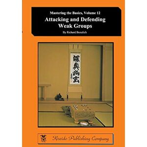 Bozulich, Richard Attacking and Defending Weak Groups: 12 (Mastering The Basics) Bozulich, Richard Attacking and Defending Weak Groups: 12 (Mastering The Basics)