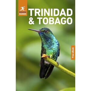 Guides, Rough Rough Guides Trinidad and Tobago: Travel Guide with eBook (Rough Guides Main Series) Guides, Rough Rough Guides Trinidad and Tobago: Travel Guide with eBook (Rough Guides Main Series)