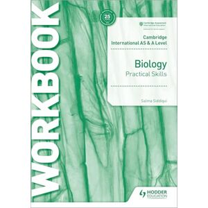 Siddiqui, Salma Cambridge International AS & A Level Biology Practical Skills Workbook Siddiqui, Salma Cambridge International AS & A Level Biology Practical Skills Workbook