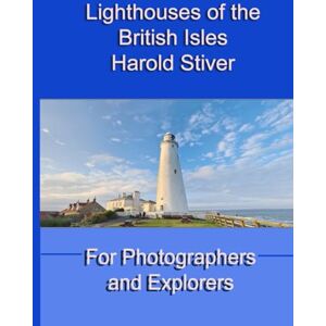Stiver, Harold Lighthouses of the British Isles Stiver, Harold Lighthouses of the British Isles