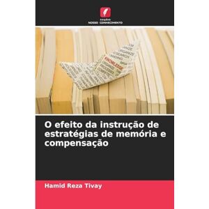 Tivay, Hamid Reza O efeito da instrução de estratégias de memória e compensação Tivay, Hamid Reza O efeito da instrução de estratégias de memória e compensação