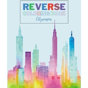Publishing, Elmassak Reverse Coloring Book Cityscapes: The Book Already has the Colors, You Draw the Lines Stress and Anxiety Relief and Mindful Relaxation, A City ... Book Your imagination is your guide. Publishing, Elmassak Reverse Coloring Book Cityscapes: The Book Already has the Colors, You Draw the Lines Stress and Anxiety Relief and Mindful Relaxation, A City ... Book Your imagination is your guide.